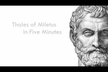 Thales of Miletus in Five Minutes - The Pre-Socratic Philosophers